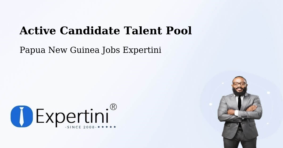 Active Candidate Talent Pool – Vanimo - Papua New Guinea Jobs Expertini