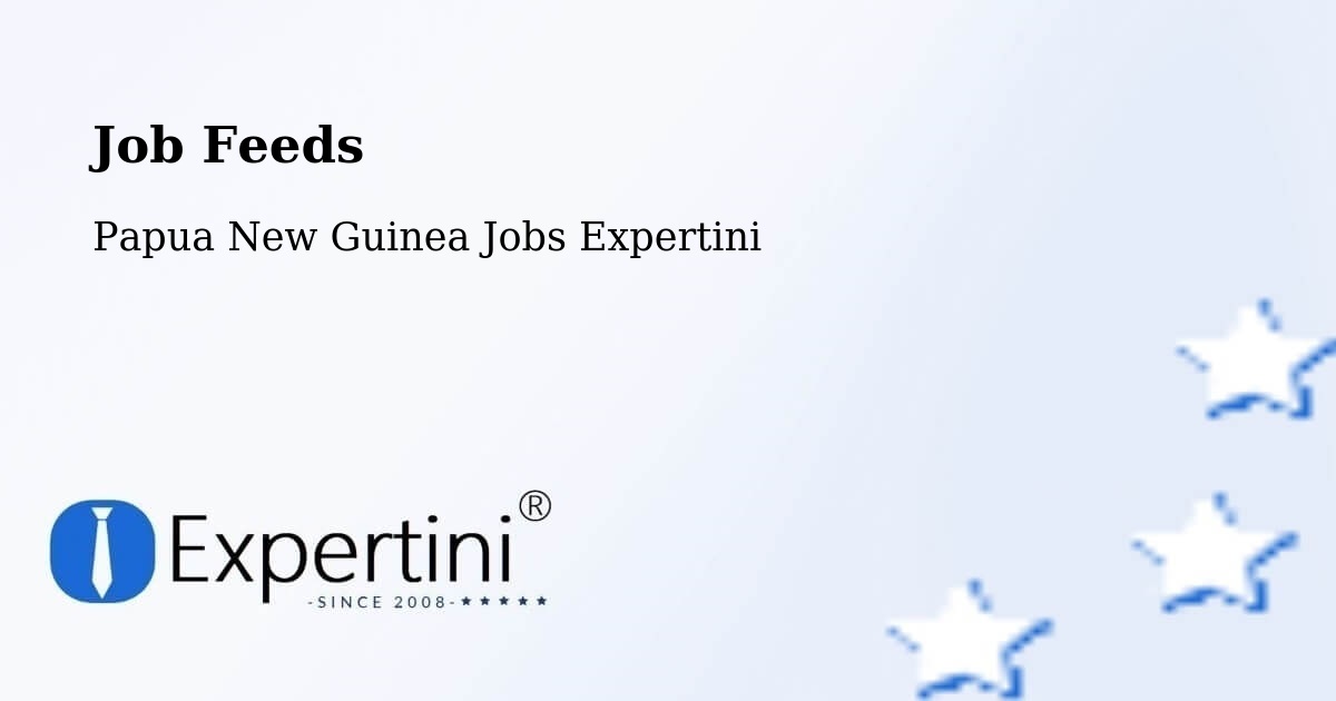 Job Listings Feed – Vanimo - Papua New Guinea Jobs Expertini
