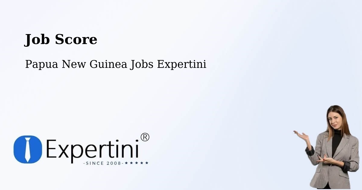 Job Score & Job Description Score Tool – Vanimo - Papua New Guinea Jobs Expertini