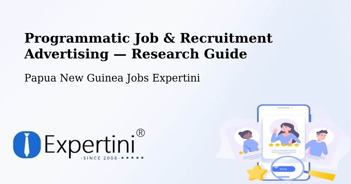 Programmatic Job & Recruitment Advertising — Research Guide – Vanimo