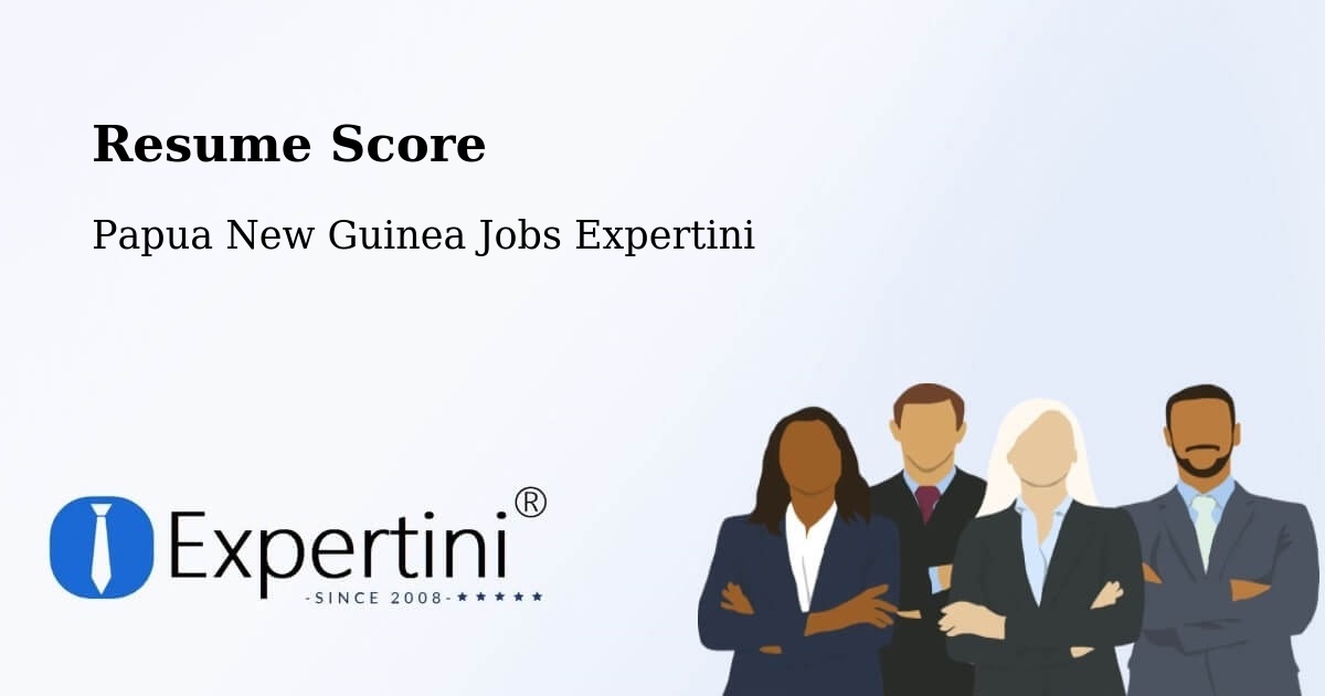 Resume Score & Job Description Match Tool – Vanimo - Papua New Guinea Jobs Expertini